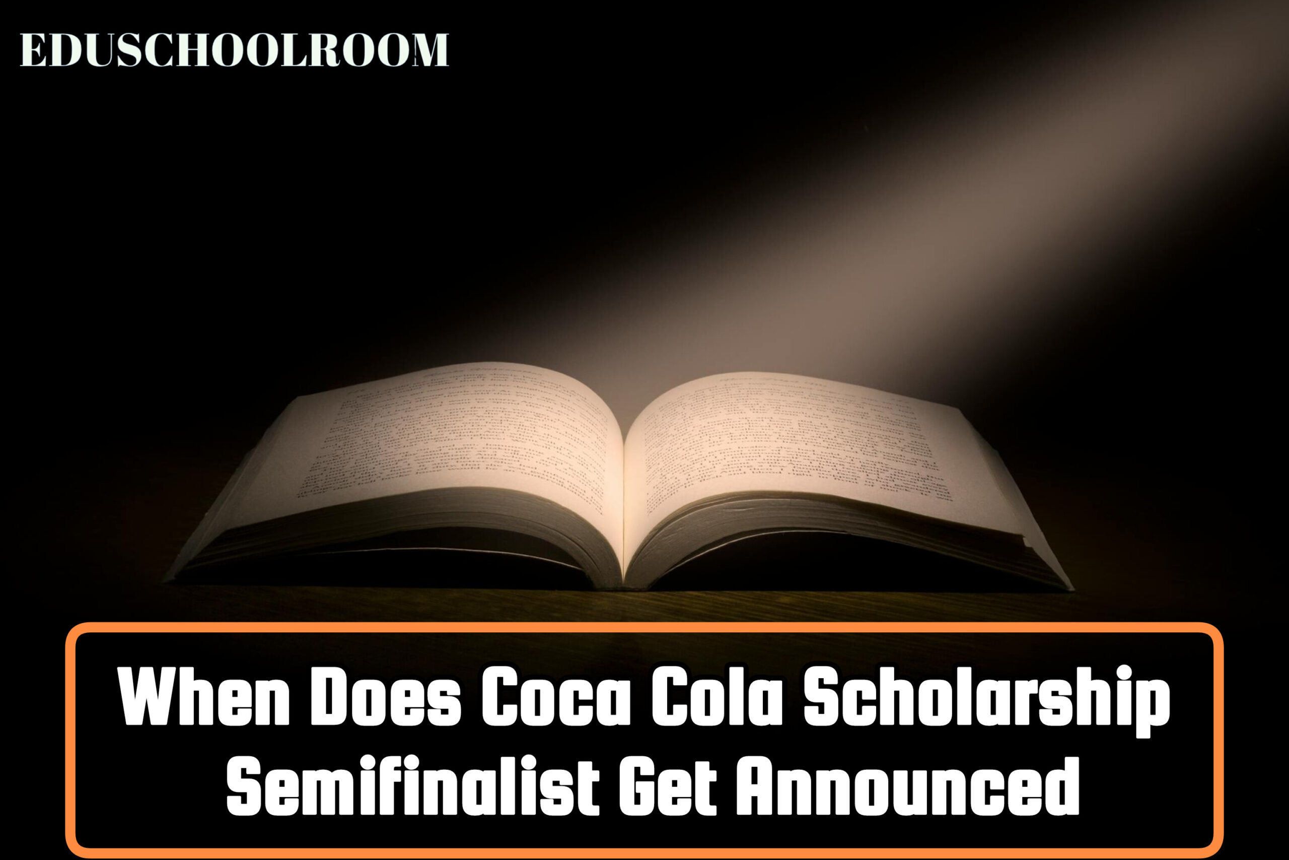 When Does Coca Cola Scholarship Semifinalist Get Announced